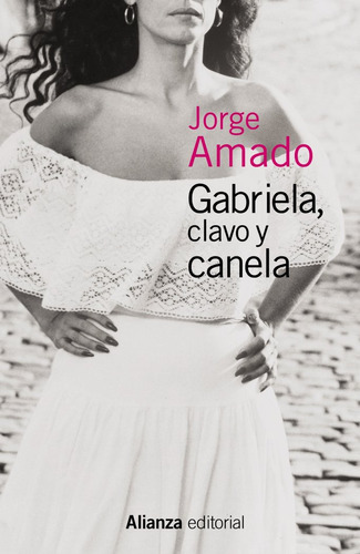 Gabriela, Clavo Y Canela, De Amado, Jorge. Alianza Editorial, Tapa Blanda En Español