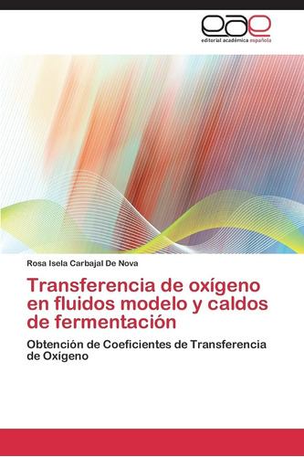 Libro: Transferencia De Oxígeno En Fluidos Modelo Y Caldos D