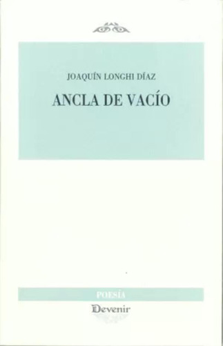 Ancla De Vacío - Longhi Díaz, Joaquín  - *
