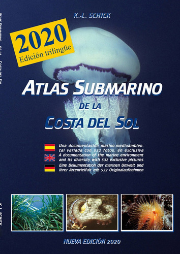 ATLAS SUBMARINO DE LA COSTA DEL SOL 2020, de Schick,Karl-Ludwig. Editorial EDITORIAL CANAL DE DISTRIBUCION, tapa blanda en español