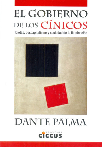 El Gobierno De Los Cínicos - Dante Palma