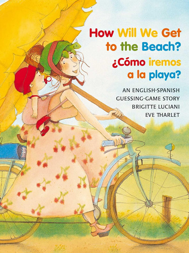 Libro: How Will We Get To The Beach? Como Iremos A La Playa?