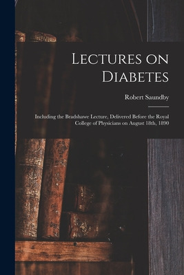 Libro Lectures On Diabetes: Including The Bradshawe Lectu...