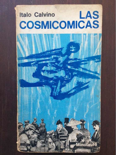 Las Cósmicomicas - Italo Calvino - Minotauro