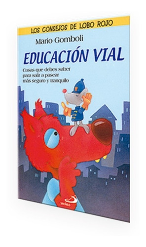 Educación Vial - Los Consejos De Lobo Rojo