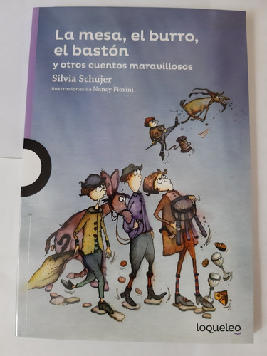 La Mesa, El Burro El Baston Y Otros. Loqueleo Santillana