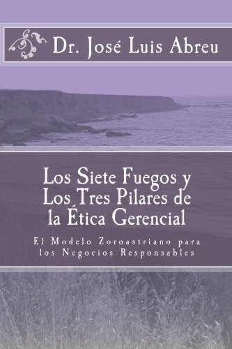 Libro Los Siete Fuegos Y Los Tres Pilares De La Ética Lln5