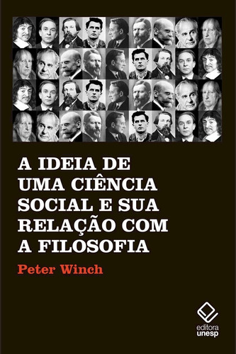 A ideia de uma ciência social e sua relação com a filosofia, de Winch, Peter. Fundação Editora da Unesp, capa mole em português, 2020