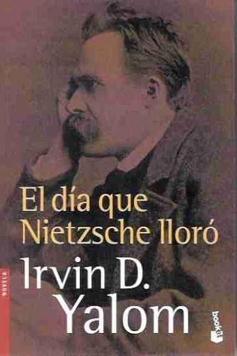 Día Que Nietzsche Lloró / Irvin Yalom (envíos)