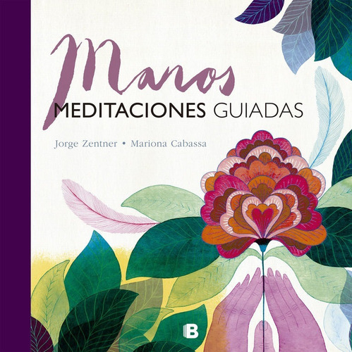 Manos: Meditaciones Guiadas - Jorge Zentner