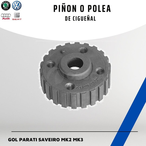 Piñon O Polea Cigueñal Gol Parati Saveiro 1,8/8v Gol  Mk3