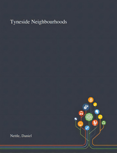 Tyneside Neighbourhoods, De Nettle, Daniel. Editorial Saint Philip Street Pr, Tapa Blanda En Inglés