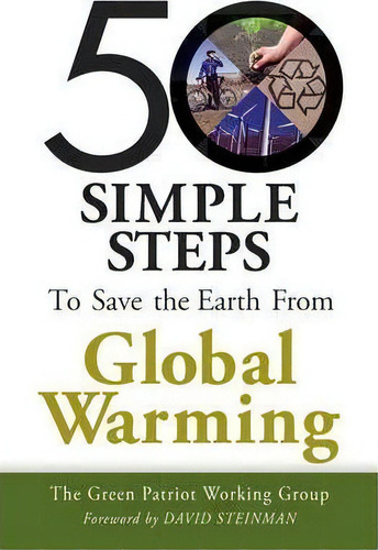 50 Simple Steps To Save The Earth From Global Warming, De Green Patriot Working Group. Editorial Freedom Press Inc,us En Inglés