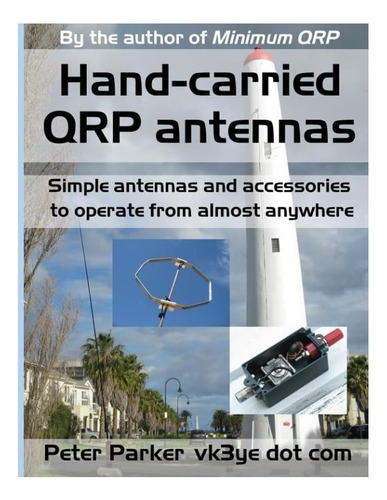 Libro: Hand-carried Qrp Antennas: Simple Antennas And Access