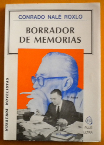 Roxlo Conrado Nalé / Borrador De Memorias / Ed Plus Ultra