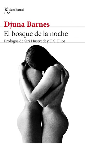 El Bosque De La Noche Djuna Barnes Seix Barral