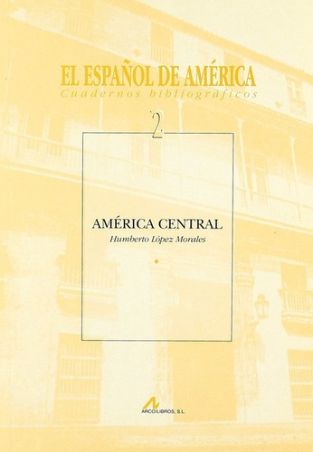 2.america Central.(el Espanol De America)