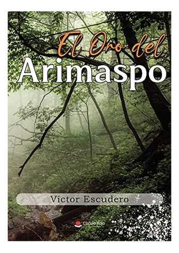Libro El Oro De Arimaspo De Víctor Escudero González
