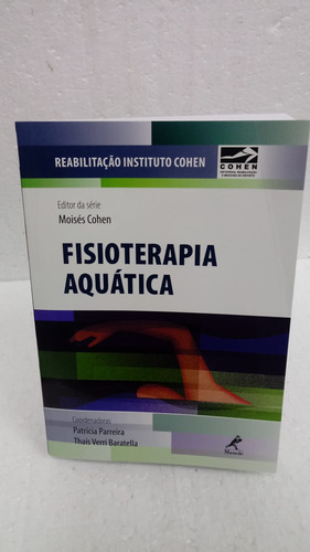 Livro Fisioterapia Aquática - Patrícia Pereira E Outros [2014]