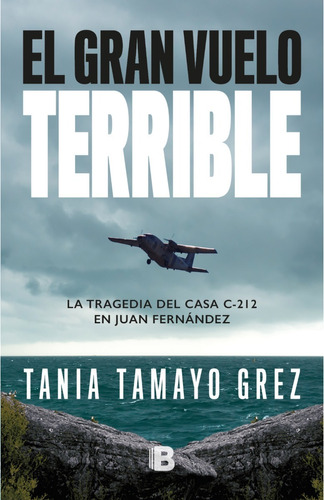 Libro El Gran Vuelo Terrible Tania Tamayo Ediciones B