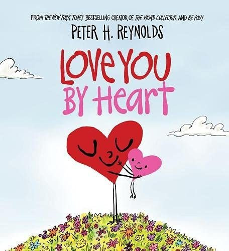 Book : Love You By Heart - Reynolds, Peter H.