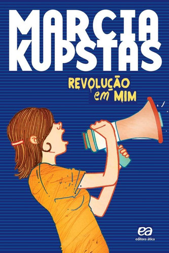 Revolução em mim, de Kupstas, Marcia. Série Marcia Kupstas Editora Somos Sistema de Ensino, capa mole em português, 2013