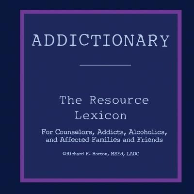 Libro Addictionary : A Layperson's Guide To The Terms Of ...