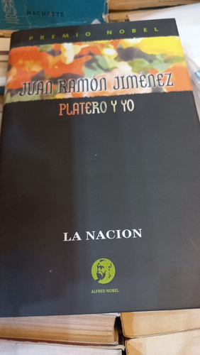 Platero Y Yo Juan Ramon Jimenez La Nacion