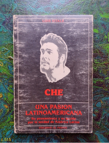 Luis Vitale / Che Una Pasión Latinoamericana