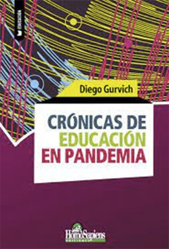 Crónicas De Educacion En Pandemia - Diego Gurvich