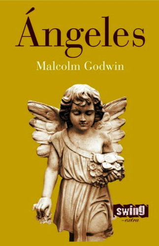 Ngeles, De Godwin Malcolm., Vol. 1. Editorial Capitan Swing, Tapa Dura En Español
