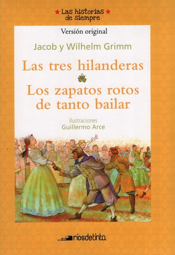 Las Tres Hilanderas/ Los Zapatos Rotos De Tanto Bailar