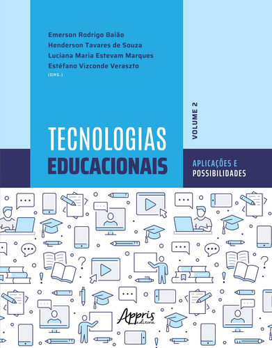 Tecnologias educacionais: aplicações e possibilidades - volume 2, de Marques, Luciana Maria Estevam. Editorial Appris Editora, capa mole em português, 2022