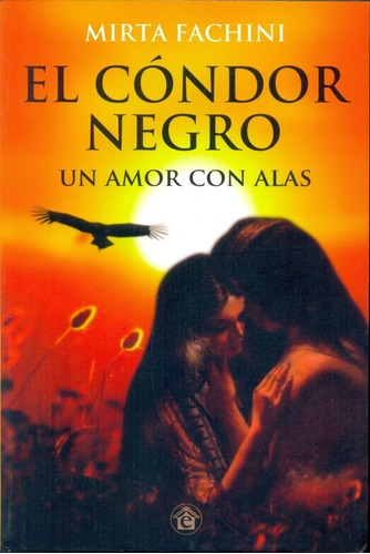 El Cóndor Negro - Mirta Fachini - El Emporio