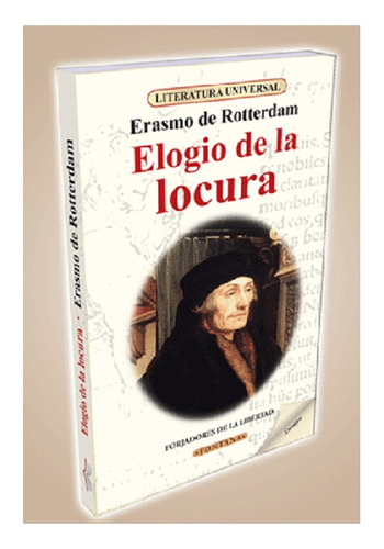 Elogio De La Locura, Erasmo De Rotterdam, Editorial Fontana.