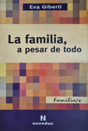 Libro - La Familia, A Pesar De Todo Eva Giberti