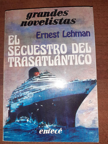 Libro De Ernest Lehman  - El Secuestro Del Trasatlántico 