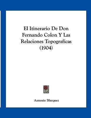 Libro El Itinerario De Don Fernando Colon Y Las Relacione...
