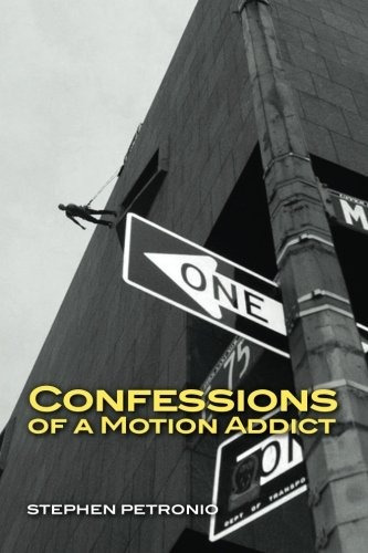 Confessions Of A Motion Addict