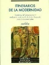 Itinerarios De La Modernidad - Casullo, Nicolas (papel)
