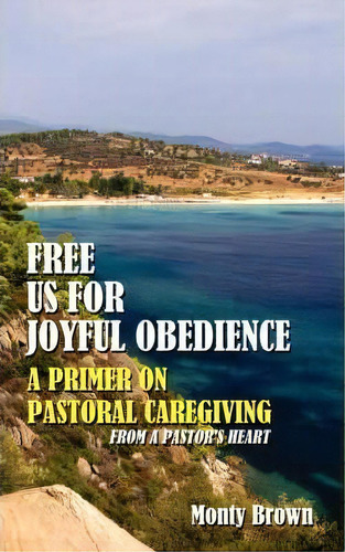 Free Us For Joyful Obedience, De Monty Brown. Editorial Authorhouse, Tapa Blanda En Inglés