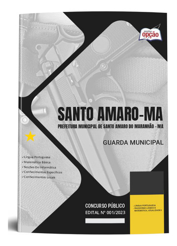 Apostila Concurso Santo Amaro-ma 2024 Guarda Municipal - Editora Opção