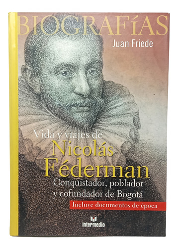 Nicolás Federman - Juan Friede - Editorial Intermedio - 2005