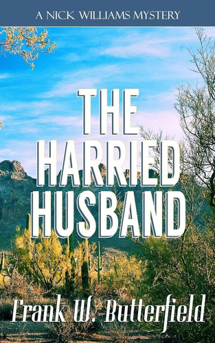 Libro:  The Harried Husband (a Nick Williams Mystery)