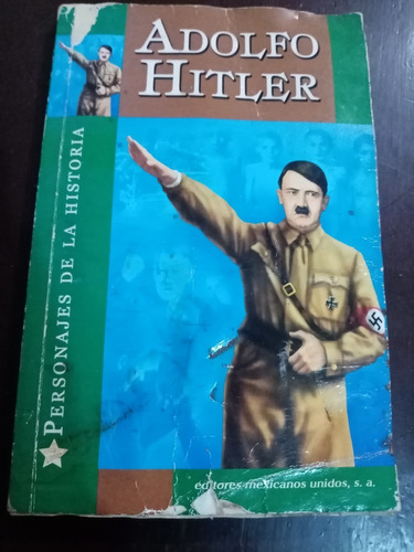 Adolfo Hitler Libro Personajes De La Historia Año-2006