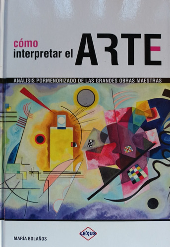 Cómo Interpretar El Arte: Análisis Pormenorizado .
