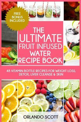 Libro The Ultimate Fruit Infused Water Book - Ash Publish...