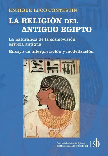 La Religión Del Antiguo Egipto. - Enrique Luco Contestin