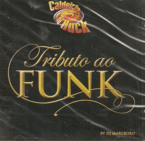 Cd Tributo Ao Funk - Caldeirão Do Huck - Raro 