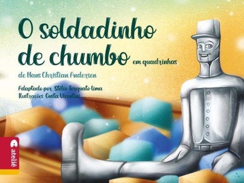 O Soldadinho De Chumbo Em Quadrinhas, De Andersen, Hans Christian. Editora Atelie Da Escrita, Capa Mole Em Português